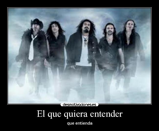 El que quiera entender -
