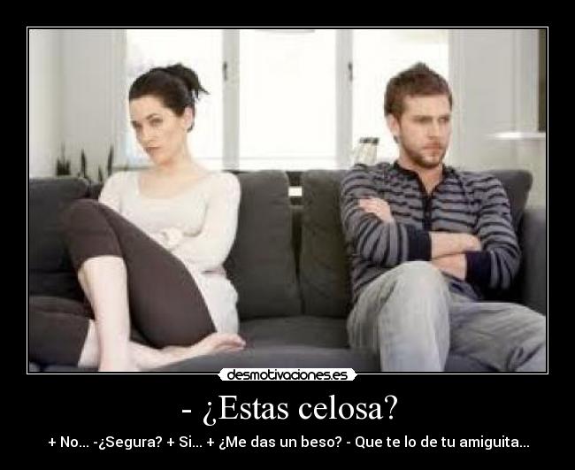 - ¿Estas celosa? - + No... -¿Segura? + Si... + ¿Me das un beso? - Que te lo de tu amiguita...