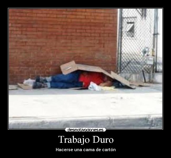 Trabajo Duro - Hacerse una cama de cartón