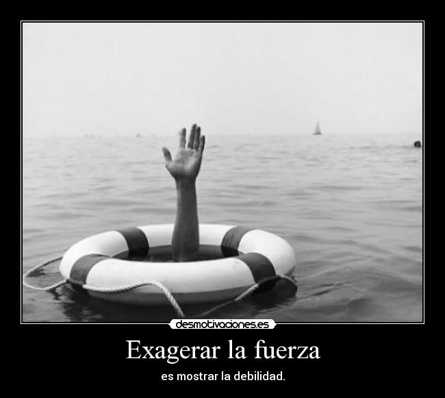 Exagerar la fuerza - 