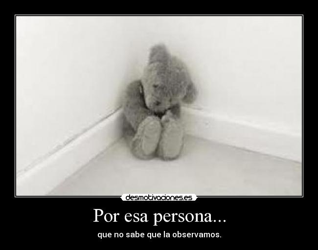 Por esa persona... - 