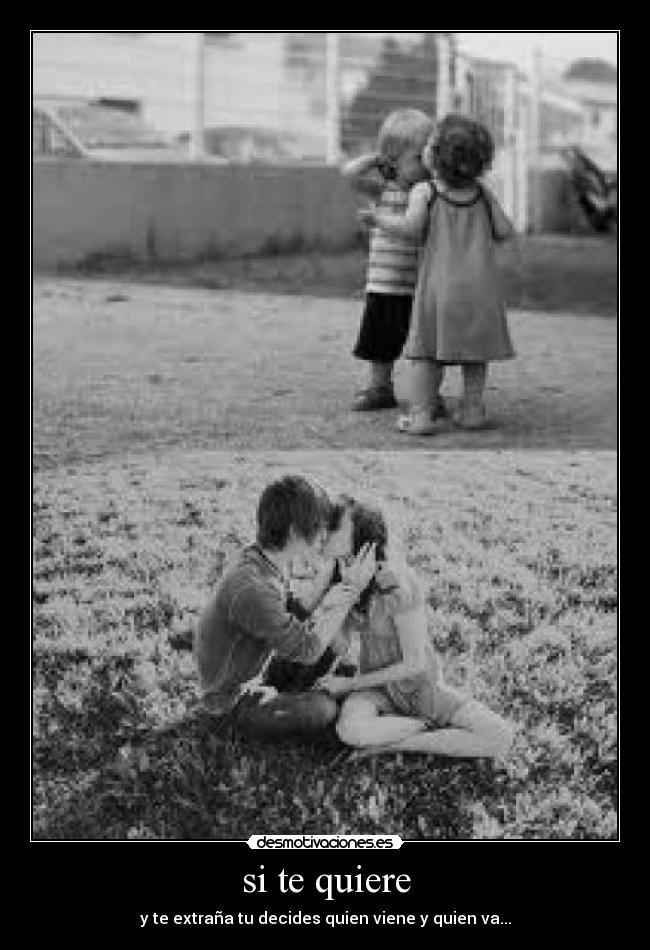 si te quiere -