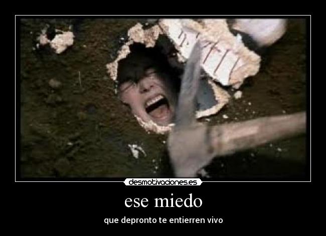 ese miedo -