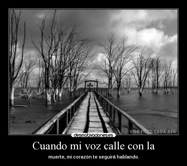 Cuando mi voz calle con la -