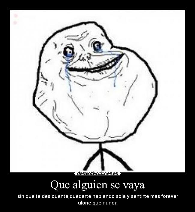 Que alguien se vaya - 