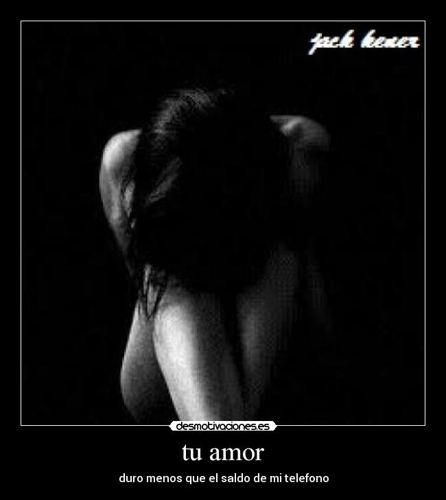 tu amor - duro menos que el saldo de mi telefono