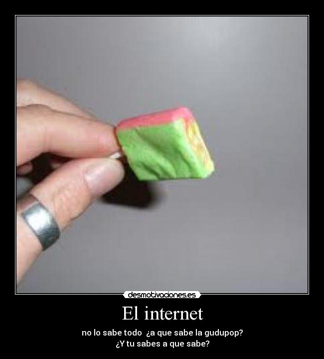 carteles internet gudupop internet sabe sabes paleta dulce caramelo rare candy sabor desmotivaciones