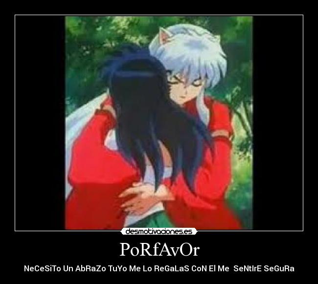 PoRfAvOr - NeCeSiTo Un AbRaZo TuYo Me Lo ReGaLaS CoN El Me SeNtIrE SeGuRa