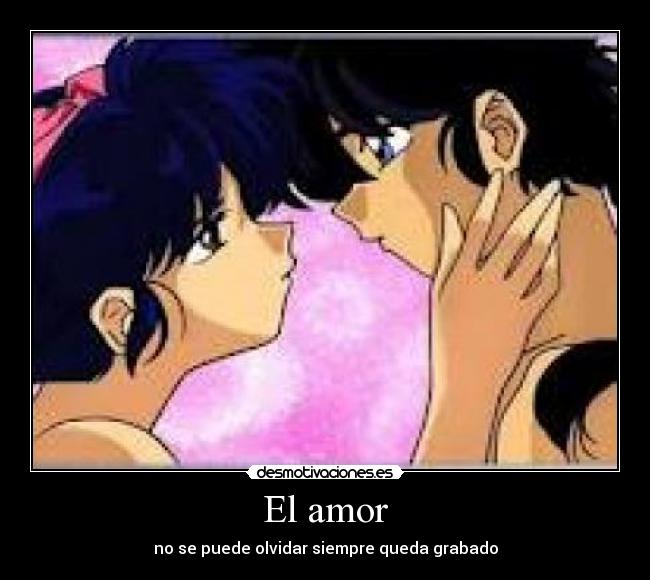 El amor - no se puede olvidar siempre queda grabado