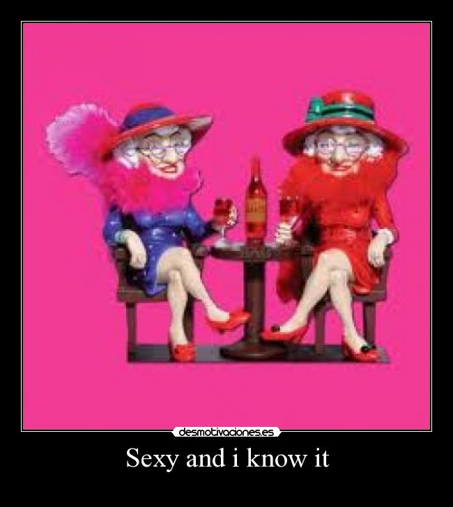 Sexy and i know it -