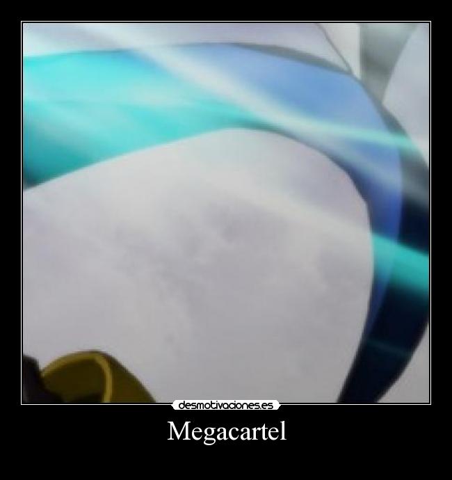 carteles megacartel desmotivaciones