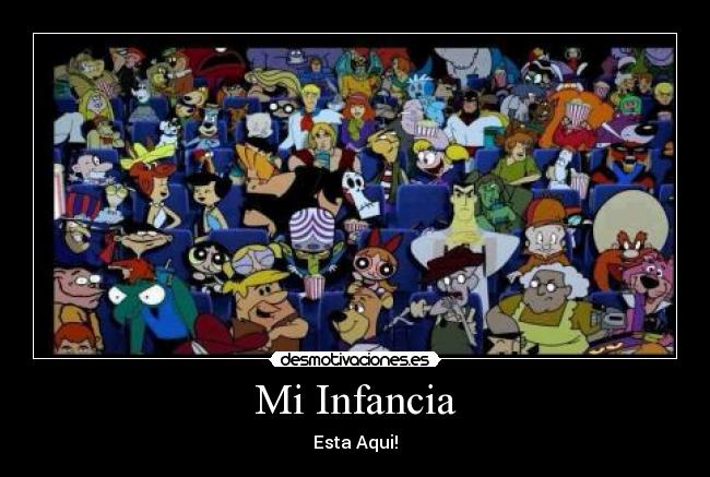 Mi Infancia - 