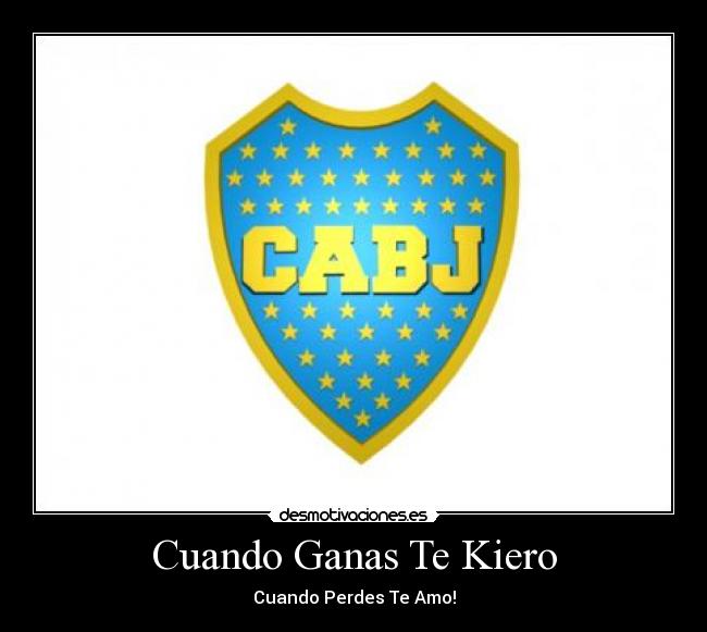 Cuando Ganas Te Kiero - Cuando Perdes Te Amo!