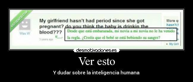 Ver esto - Y dudar sobre la inteligencia humana