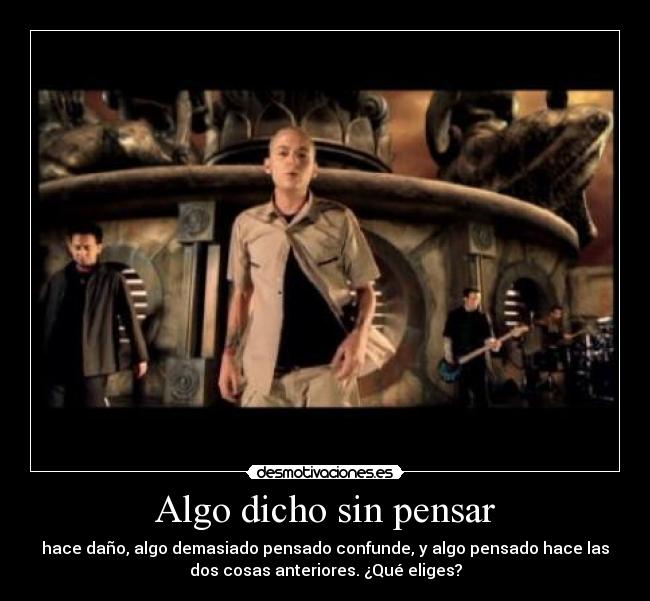 Algo dicho sin pensar -