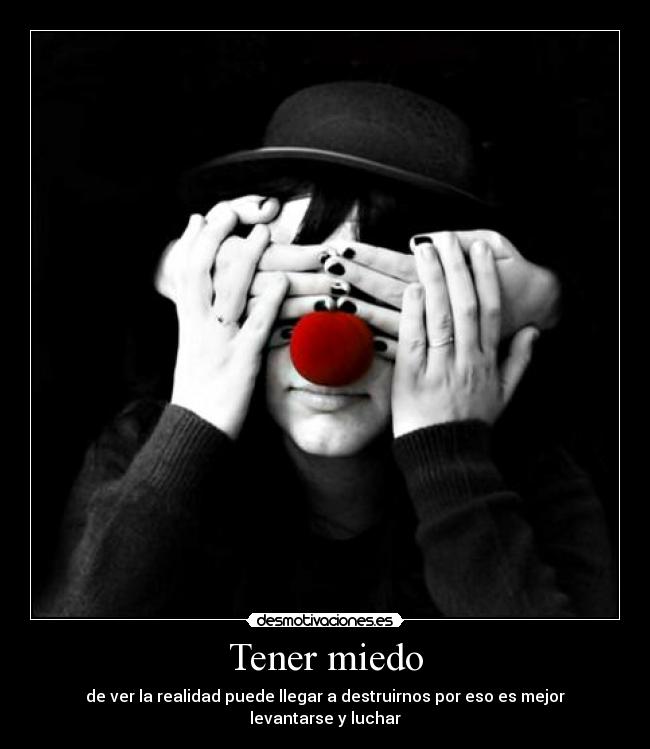 Tener miedo -