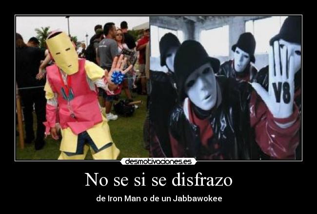 No se si se disfrazo - 