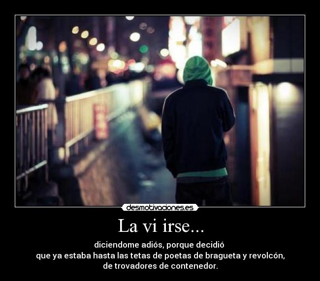 La vi irse... - 