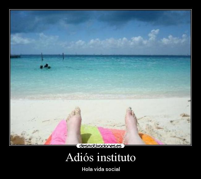 Adiós instituto -