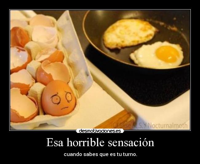 Esa horrible sensación -