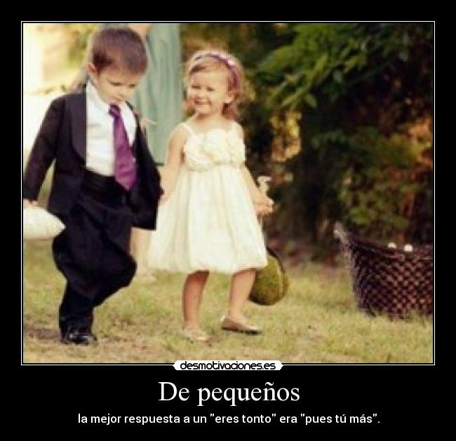 De pequeños - 