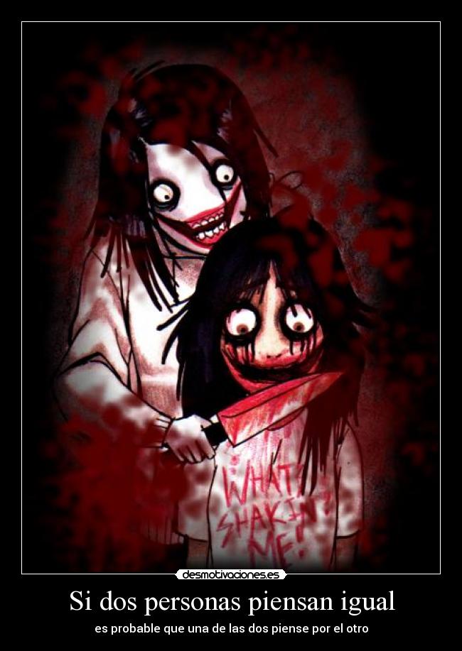 Si dos personas piensan igual -