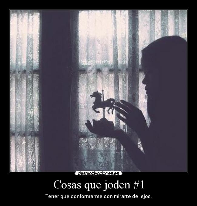 Cosas que joden #1 -