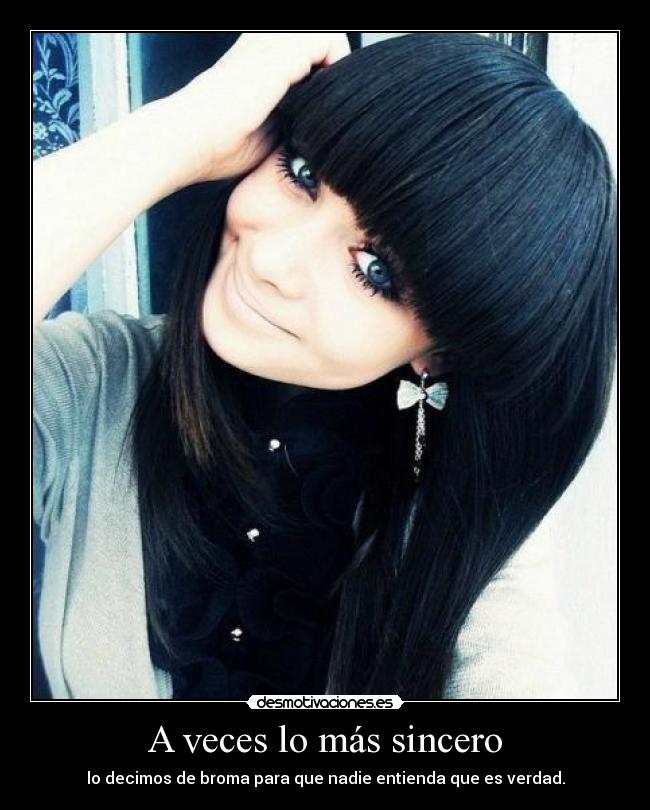 A veces lo más sincero -