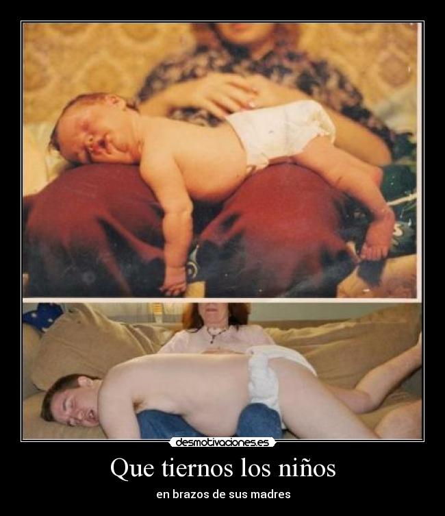 Que tiernos los niños - en brazos de sus madres