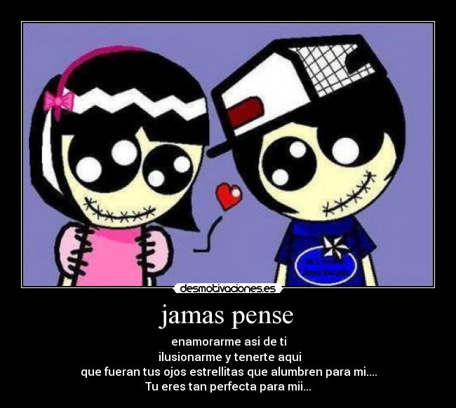 carteles jamas pense enamorarme asi desmotivaciones