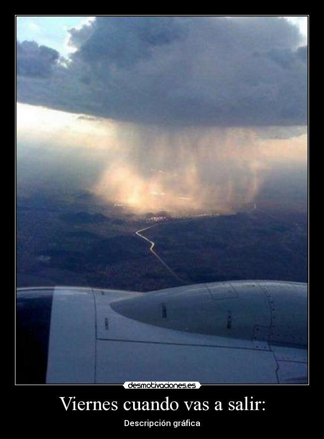 Viernes cuando vas a salir: -
