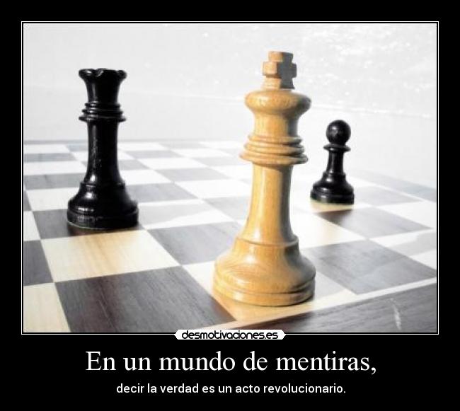 En un mundo de mentiras, - 