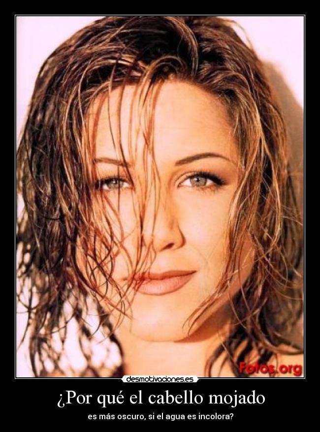 ¿Por qué el cabello mojado - es más oscuro, si el agua es incolora?