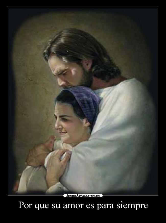 Por que su amor es para siempre -