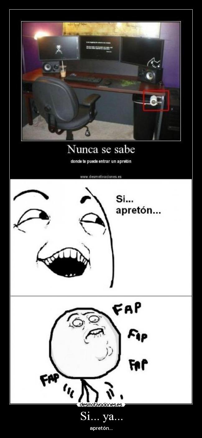 Si... ya... - apretón...