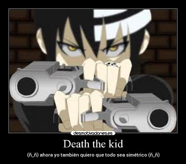 Death the kid -