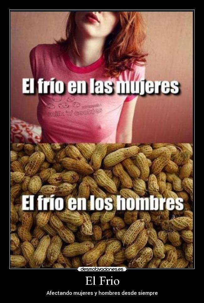 El Frio - Afectando mujeres y hombres desde siempre