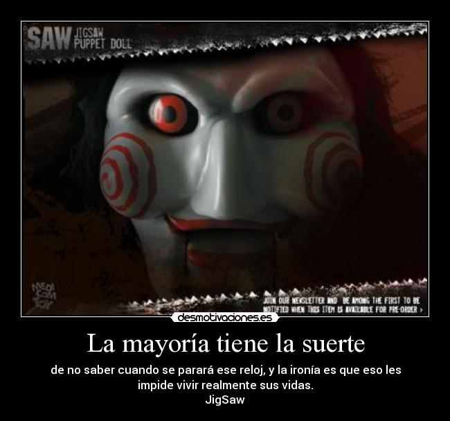 La mayoría tiene la suerte -