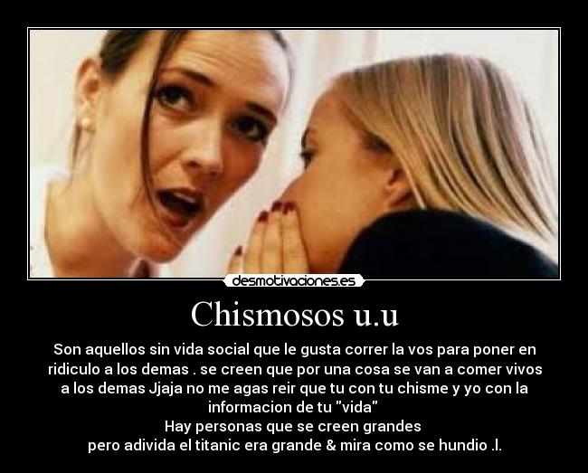 Chismosos u.u - 