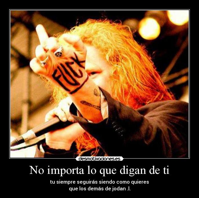 No importa lo que digan de ti -