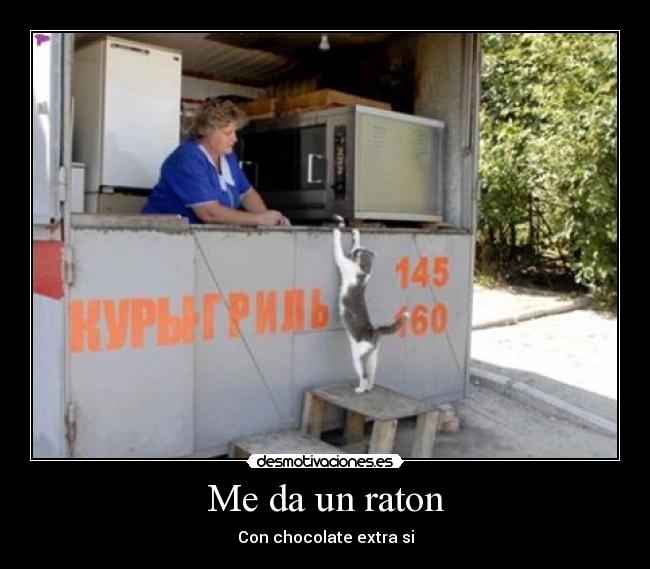 Me da un raton - Con chocolate extra si