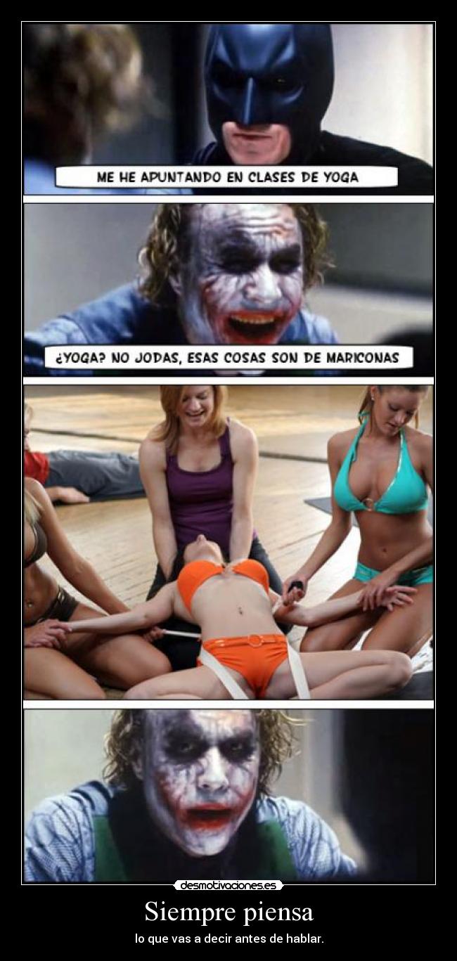 Siempre piensa - lo que vas a decir antes de hablar.