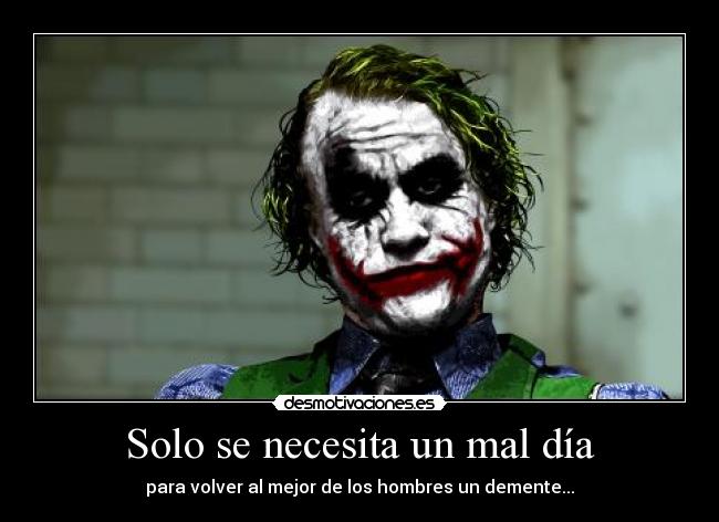 Solo se necesita un mal día - 