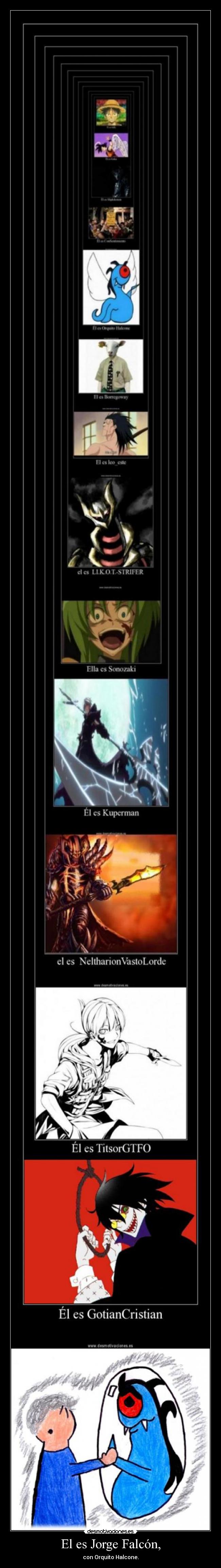 El es Jorge Falcón, - con Orquito Halcone.