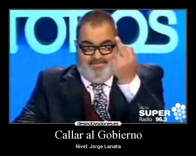Callar al Gobierno - Nivel: Jorge Lanata