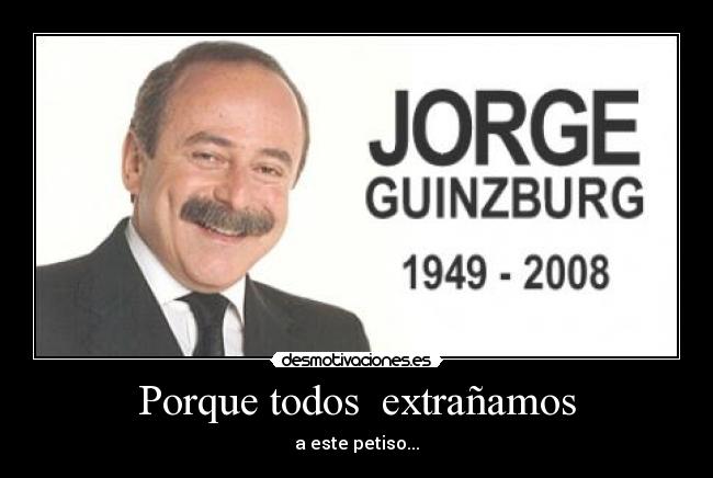 carteles petiso enano television mananas informales jorge guinzburg amigos extranar risa sonrisa desmotivaciones