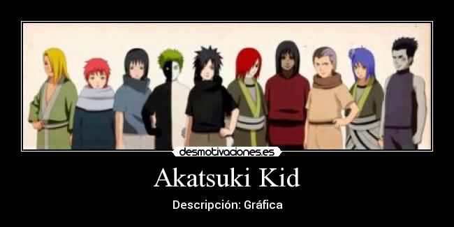 Akatsuki Kid - Descripción: Gráfica