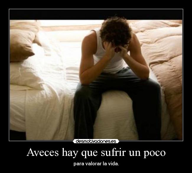 Aveces hay que sufrir un poco -