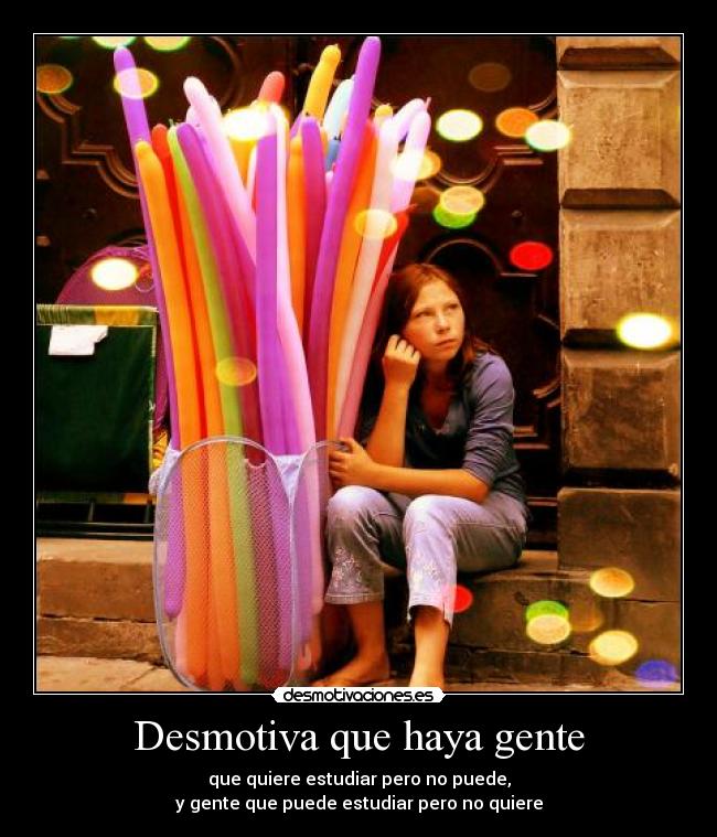 Desmotiva que haya gente - 