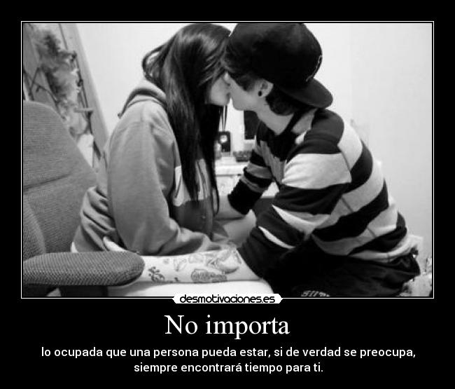 No importa -